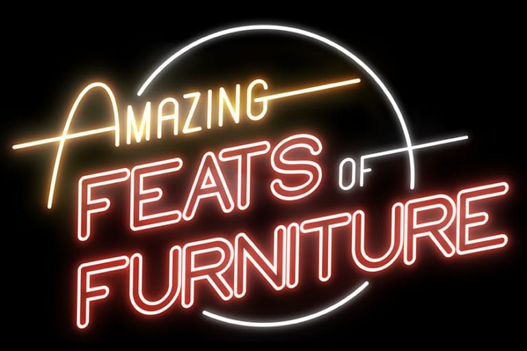 Amazing Feats of Furniture